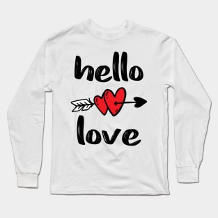 Hello Love - Valentine's Day T-Shirt Long Sleeve T-Shirt